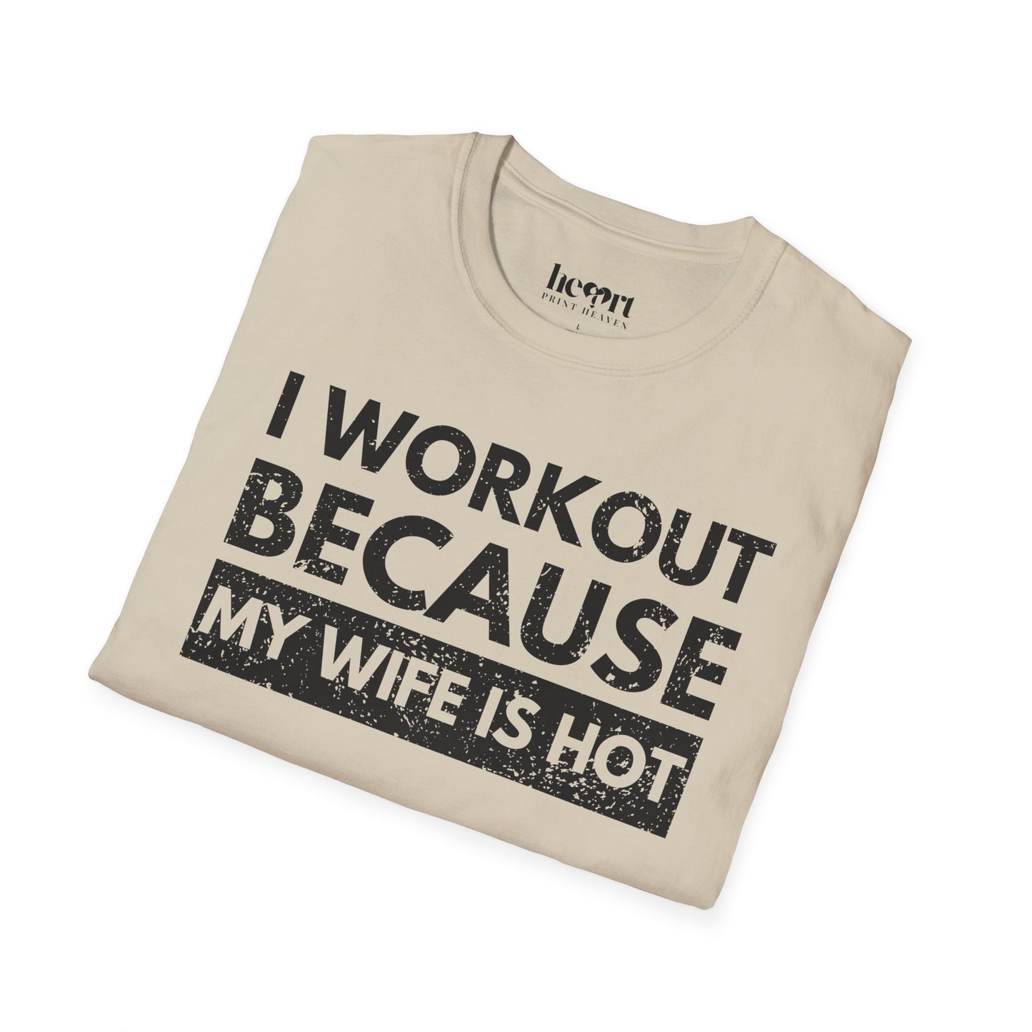 I Workout Because My Wife Is Hot 2