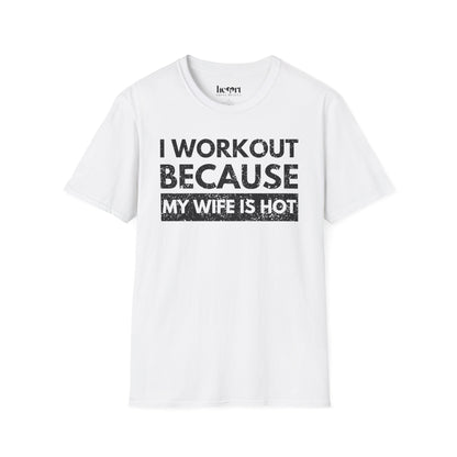 I Workout Because My Wife Is Hot 2