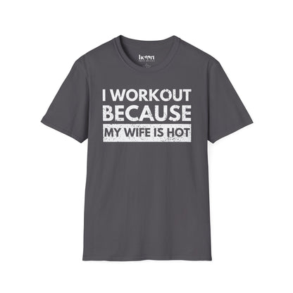 I Workout Because My Wife Is Hot 2