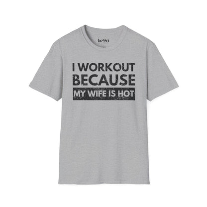 I Workout Because My Wife Is Hot 2