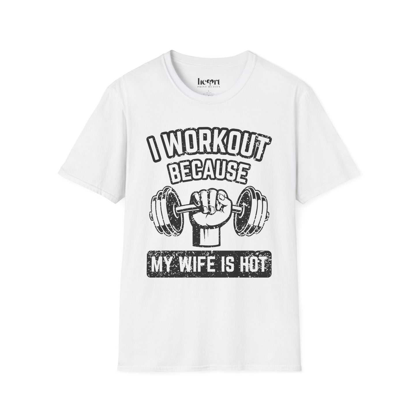 I Workout Because My Wife Is Hot