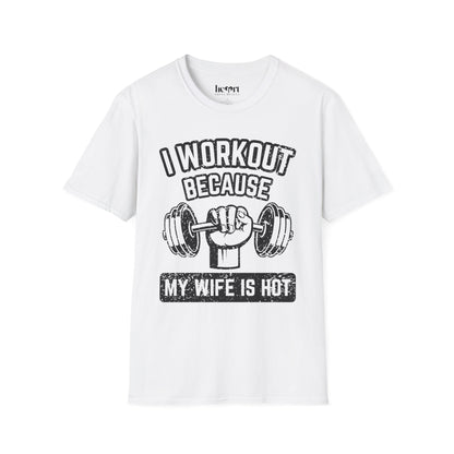 I Workout Because My Wife Is Hot