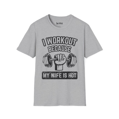 I Workout Because My Wife Is Hot