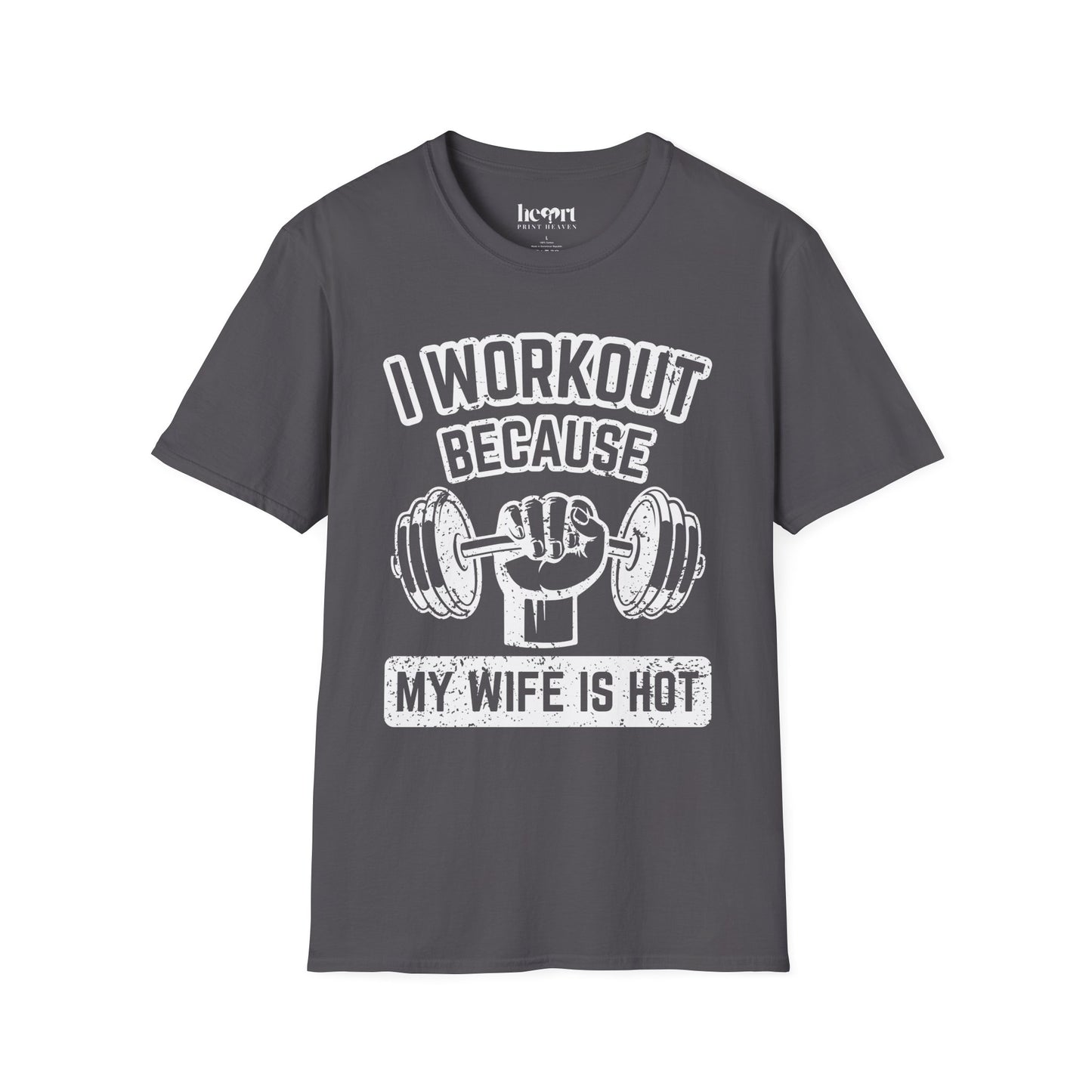 I Workout Because My Wife Is Hot