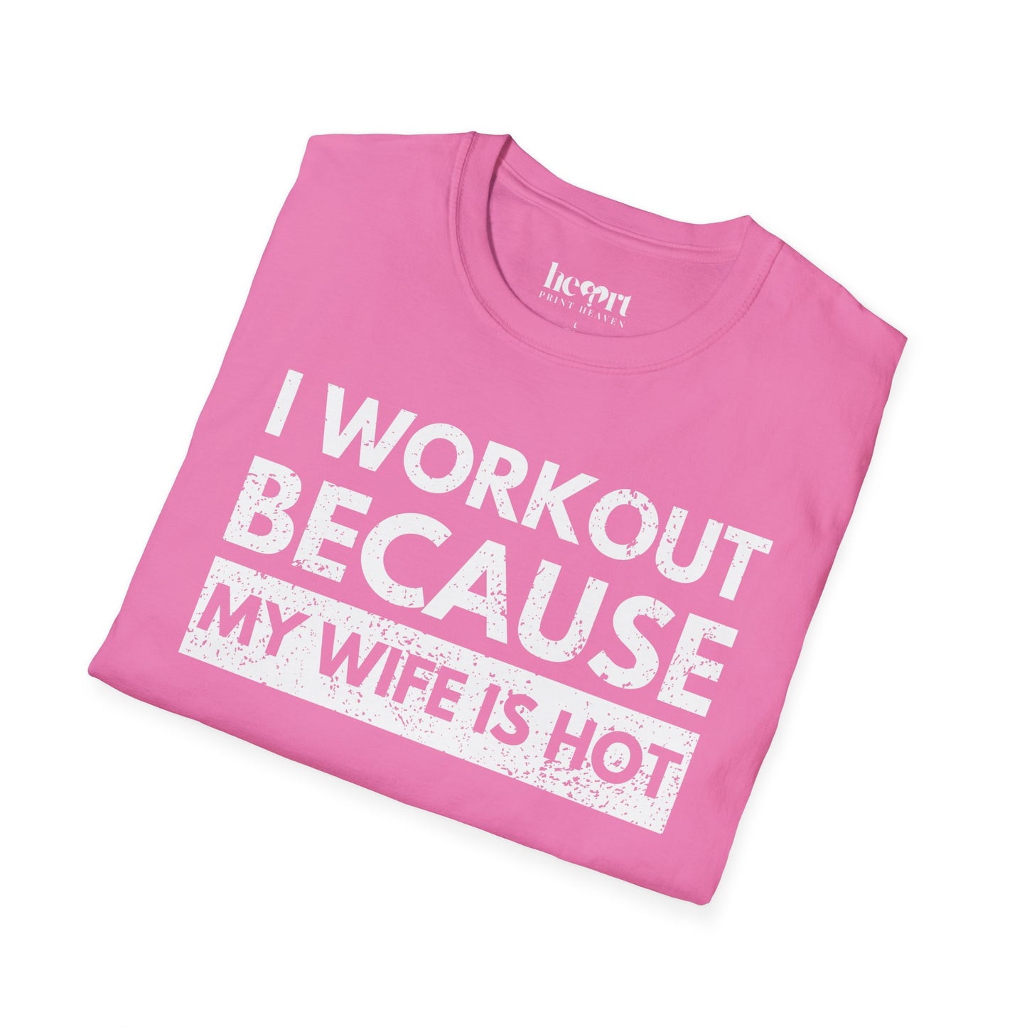 I Workout Because My Wife Is Hot 2